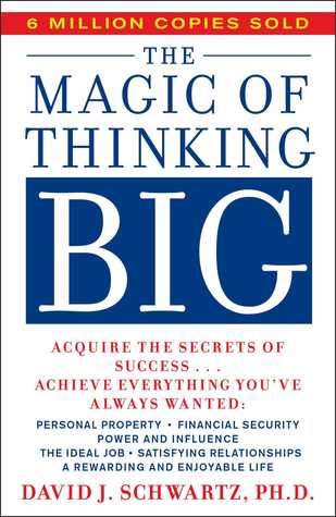 The Magic of Thinking Big: David J. Schwartz: 9780671646783 ...